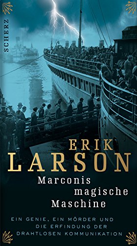 Larson, Erik - Marconis magische Maschine