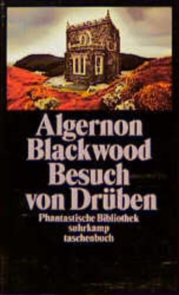 Algernon Blackwood - Besuch von Drüben. Gruselgeschichten