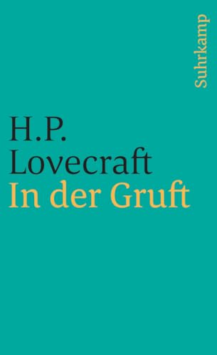 H. P. Lovecraft - In der Gruft und andere makabre Geschichten