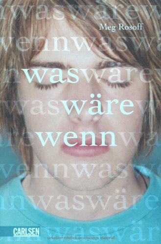 Rosoff, Meg - Was wäre wenn