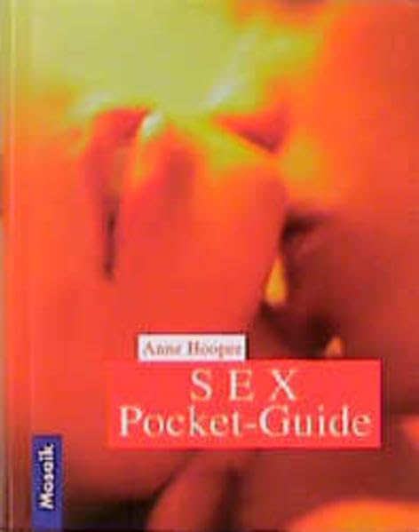 Anne Hooper - SEX Pocket Guide. Der Weg zu wunderbarem Sex