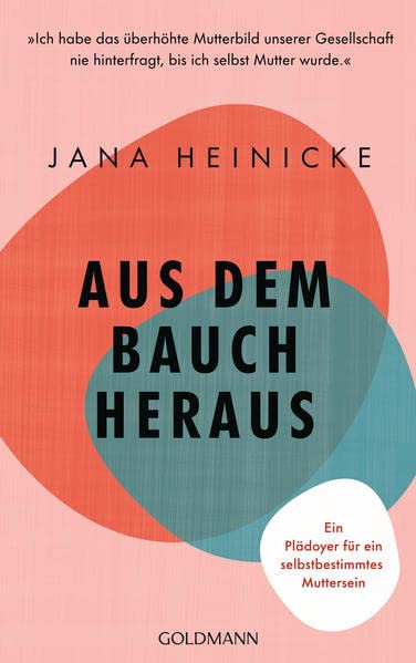 Read Aus dem Bauch heraus: Wir müssen über Mutterschaft sprechen