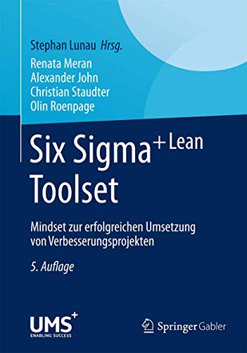 Six Sigma+Lean Toolset: Mindset zur erfolgreichen Umsetzung von Verbesserungsprojekten book cover