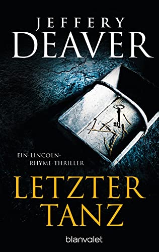 Jeffery Deaver - Letzter Tanz (Lincoln Rhyme/Amelia Sachs 2)