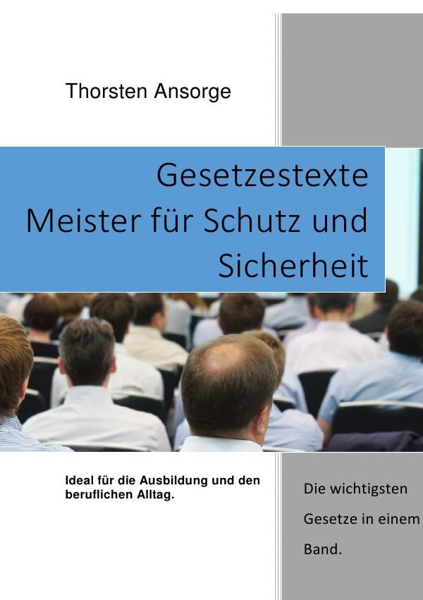 Gesetzestexte Meister für Schutz und Sicherheit: Ideal für die Ausbildung, Prüfung und den beruflichen Alltag.