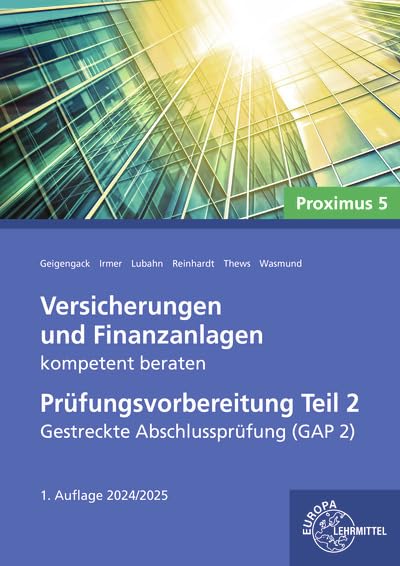 Versicherungen und Finanzanlagen kompetent beraten - Prüfungsvorbereitung Teil 2: Gestreckte Abschlussprüfung (GAP 2)