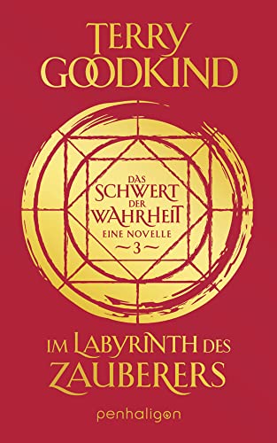 Terry Goodkind - Im Labyrinth des Zauberers (Die Kinder von D’Hara 3)