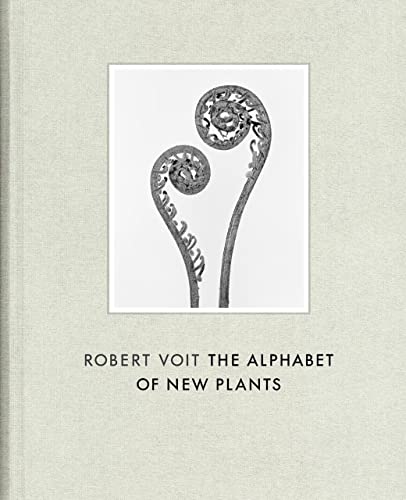 Robert Voit: The Alphabet of New Plants