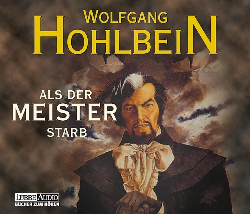 Hohlbein, Wolfgang - Als der Meister starb