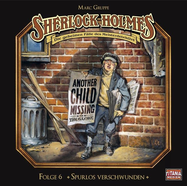 Sherlock Holmes - Spurlos verschwunden (Die geheimen Fälle des Meisterdetektivs 6) (Hörspiel)