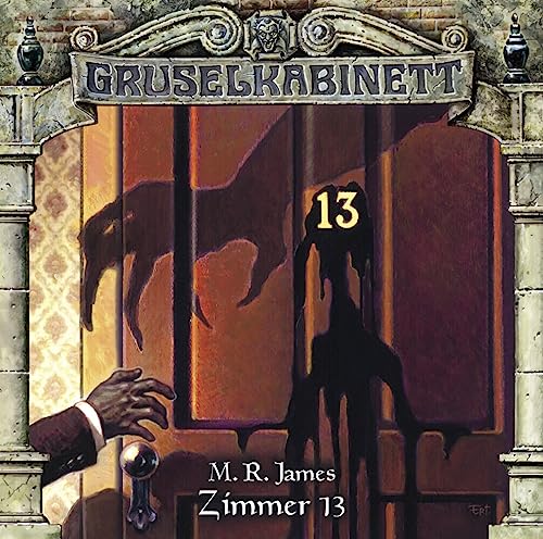 M. R. James - Zimmer 13 (Gruselkabinett 92)