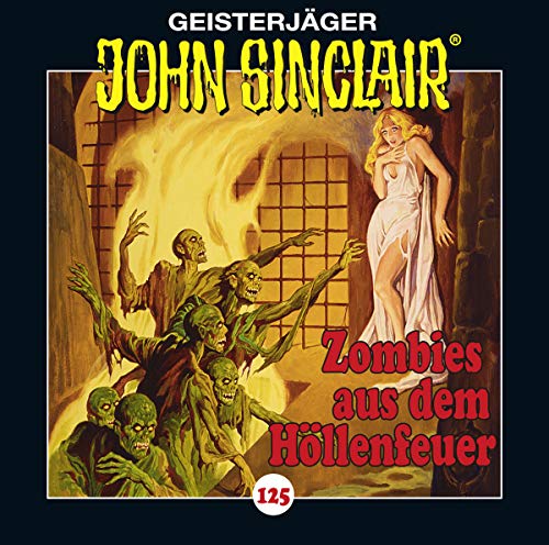 John Sinclair – Zombies aus dem Höllenfeuer (Folge 125, Teil 1 von 4)