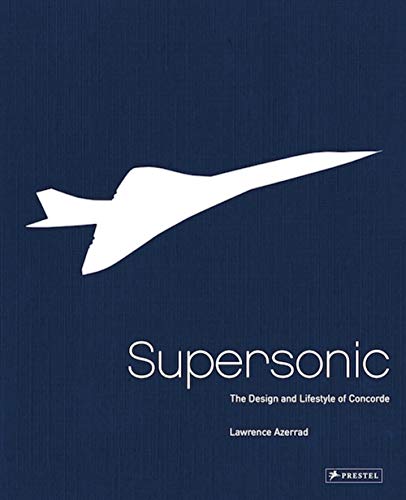 Supersonic: The Design and Lifestyle of Concorde book cover