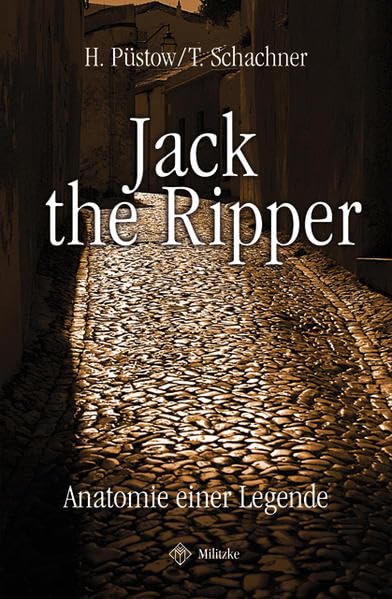 Jack the Ripper - Anatomie einer Legende