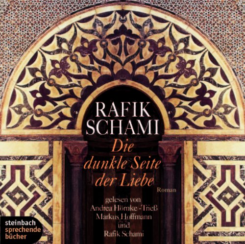 Schami, Rafik - dunkle Seite der Liebe, Die (Lesung)