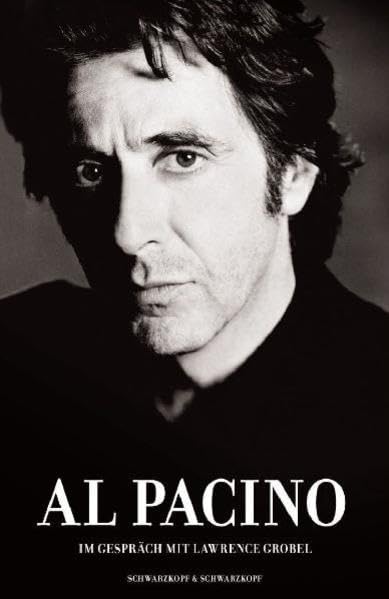 Lawrence Grobel - Al Pacino - Im Gespräch mit Lawrence Grobel