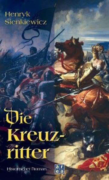 Sienkiewicz, Henryk - Kreuzritter, Die