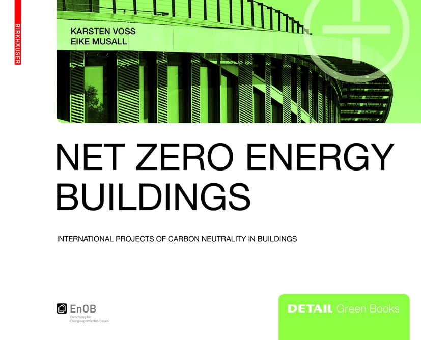 Net Zero Energy Buildings: International Projects of Carbon Neutrality in Buildings book cover