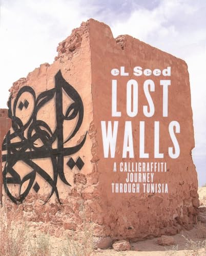 Lost Walls: A Calligraffiti Journey Through Tunisia book cover