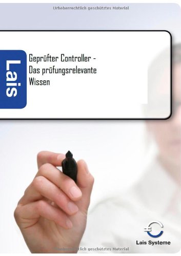 Geprüfter Controller - Das prüfungsrelevante Wissen