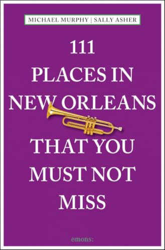 111 Places in New Orleans That You Must Not Miss book cover