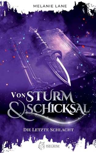 Read Von Sturm & Schicksal: Die letzte Schlacht (Die Geschichte der Anderswelt, #6)