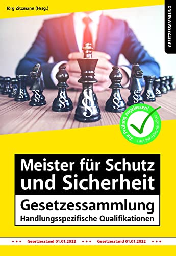 Meister für Schutz und Sicherheit Gesetzessammlung – Handlungsspezifische Qualifikationen (Gesetzessammlungen)