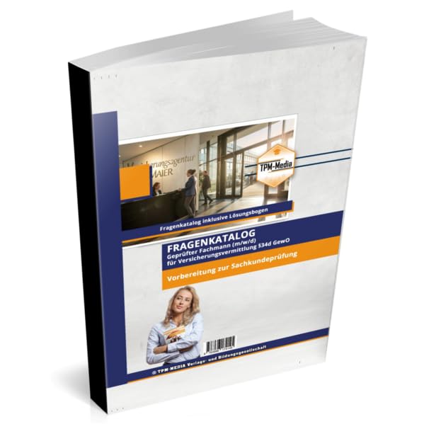 Geprüfter Fachmann (m/w/d) für Versicherungsvermittlung §34d GewO (Buch-Printversion) 2026/27: Fragenkatalog zur Prüfungsvorbereitung IHK/Dekra oder TÜV