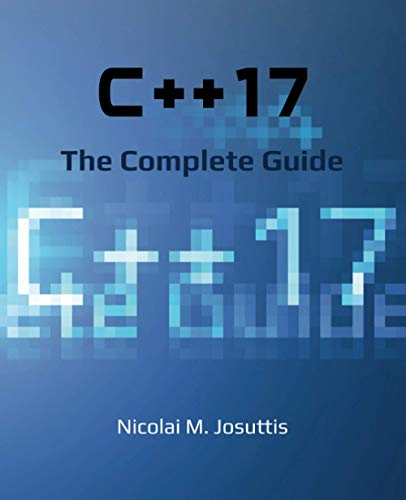 C++17 - The Complete Guide: First Edition book cover