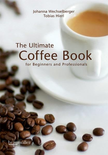 The Ultimate Coffee Book for Beginners and Professionals book cover