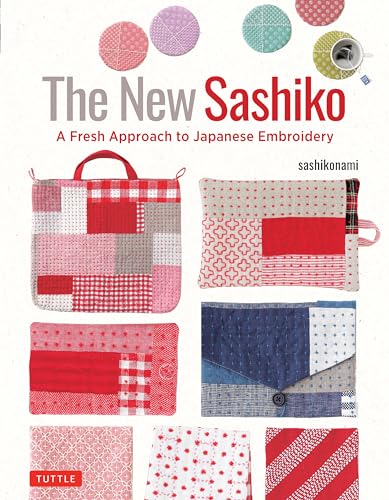 Read The New Sashiko: A Fresh Approach to Japanese Embroidery