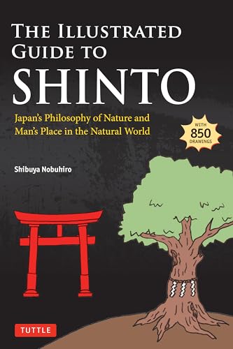 Read The Illustrated Guide to Shinto: Japan's Philosophy of Nature and Man's Place in the Natural World