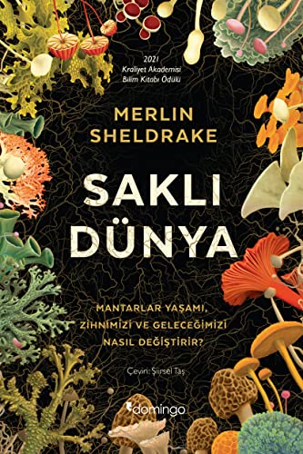 Entangled Life: How Fungi Make Our Worlds, Change Our Minds & Shape Our Futures