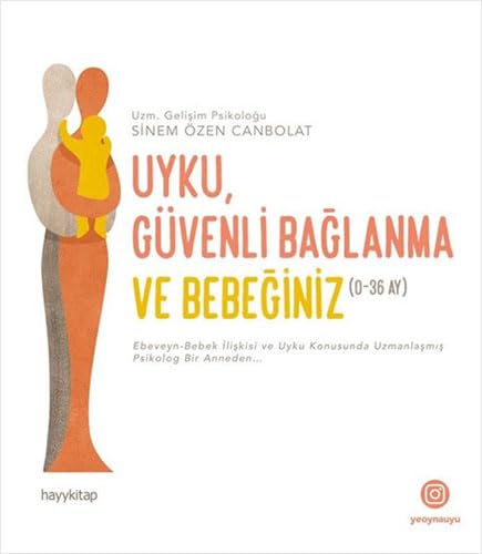 Read Uyku, Güvenli Bağlanma ve Bebeğiniz (0-36 Ay)