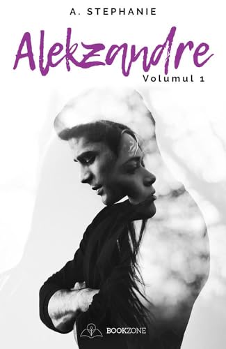 Alekzandre: Volumul 1 (Alekzandre, #1)