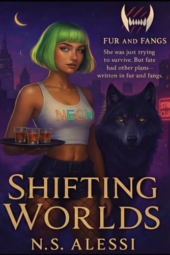 Shifting Worlds: Fur and Fangs Series, Book 1