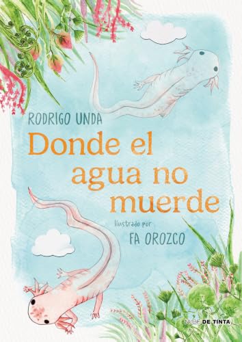 Donde el agua no muerde / Where the Water Doesn't Bite (Spanish Edition)