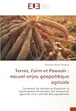 Terres Faim Et Pouvoir Nouvel Enjeu G Opolitique Agricole Co