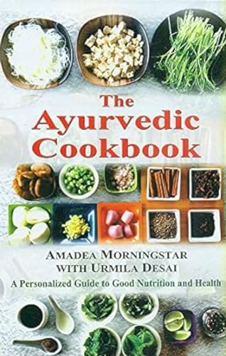 The Ayurvedic Cookbook