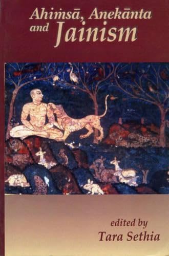 Ahimsa, Anekanta And Jainism book cover