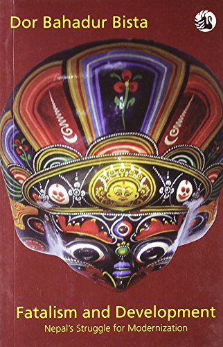 Fatalism and Development: Nepal's Struggle For Modernization book cover