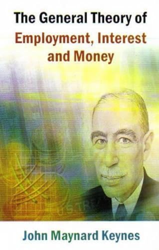 The General Theory of Employment, Interest, and Money