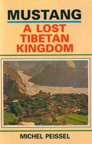 Mustang; A Lost Tibetan Kingdom book cover