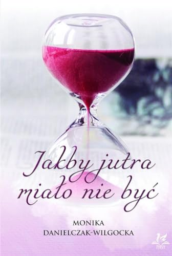 Read Jakby jutra miało nie być (Jakby jutra miało nie być, #1)