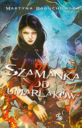 Read Szamanka od umarlaków (Szamanka od umarlaków, #1)
