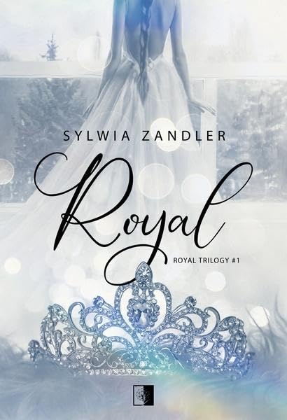 Read Royal (Royal Trilogy, #1)
