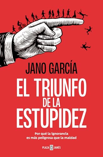 Read El triunfo de la estupidez: Por qué la ignorancia es más peligrosa que la maldad