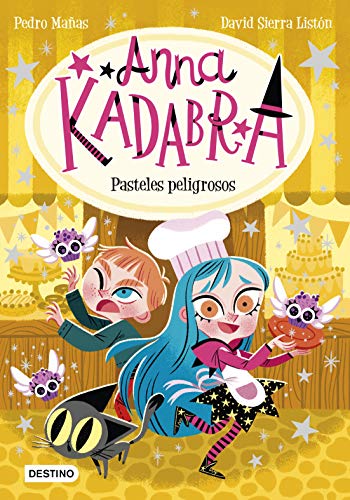 Read Pasteles peligrosos (Anna Kadabra, #6)