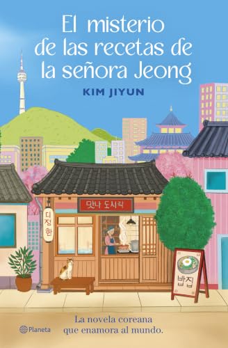 El misterio de las recetas de la señora Jeong: El bestseller coreano que ha cautivado a lectores de todo el mundo