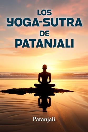 Read LOS YOGA-SUTRA DE PATANJALI: Una interpretación de Charles Johnston (Spanish Edition)